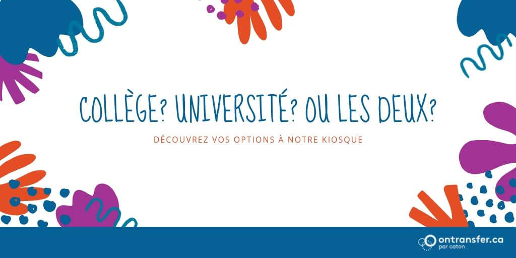 Image: Collège? Université? Ou les deux? Découvrez vos options à notre kiosque